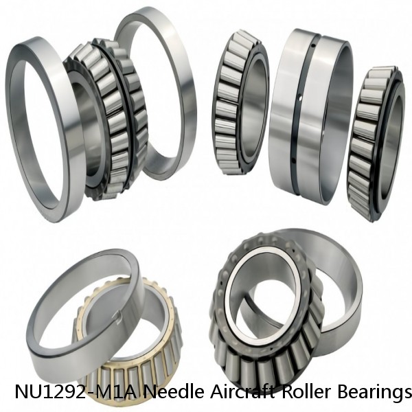 NU1292-M1A Needle Aircraft Roller Bearings